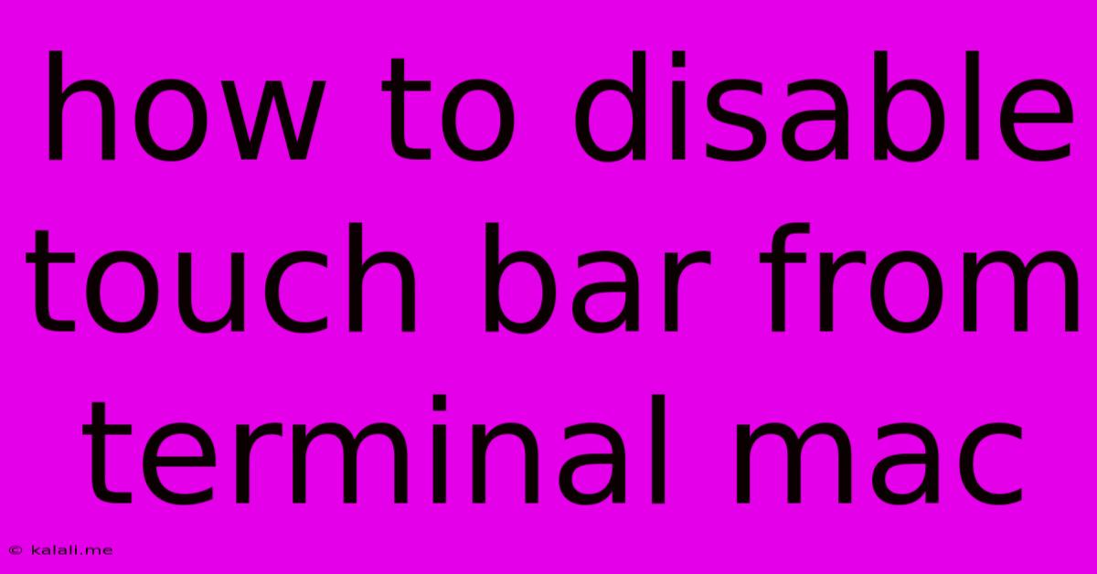 How To Disable Touch Bar From Terminal Mac