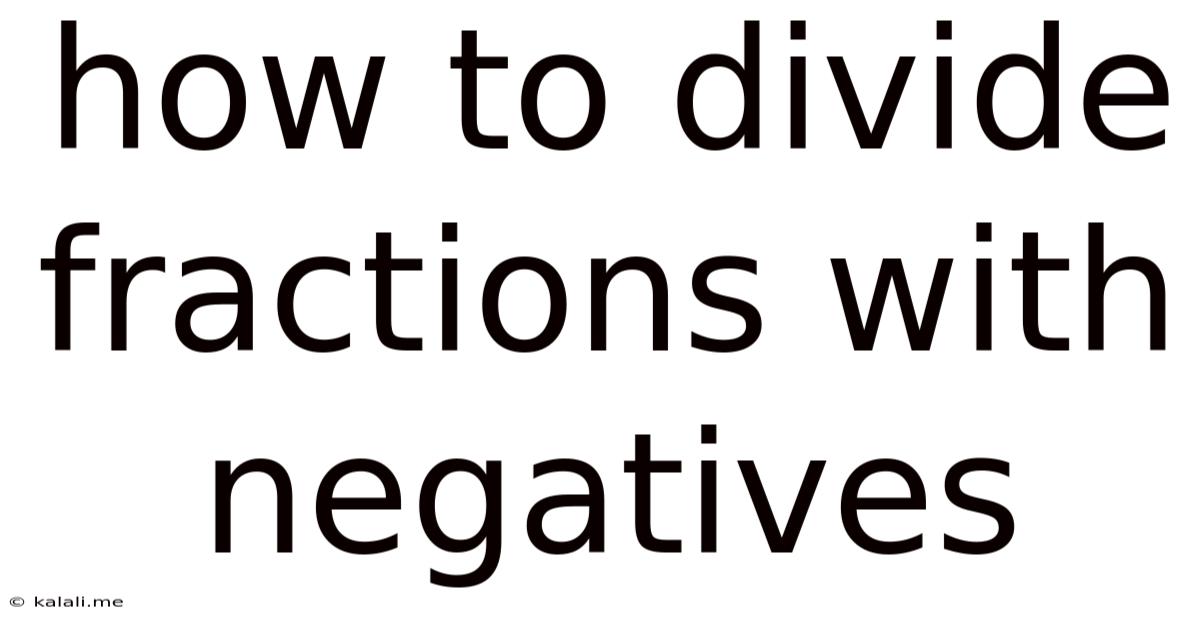 How To Divide Fractions With Negatives
