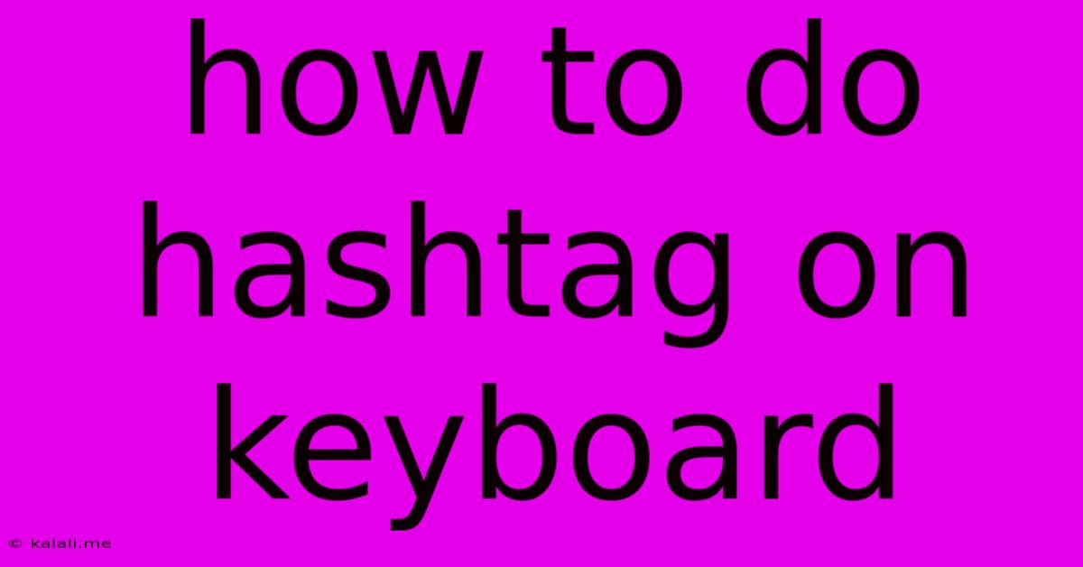How To Do Hashtag On Keyboard