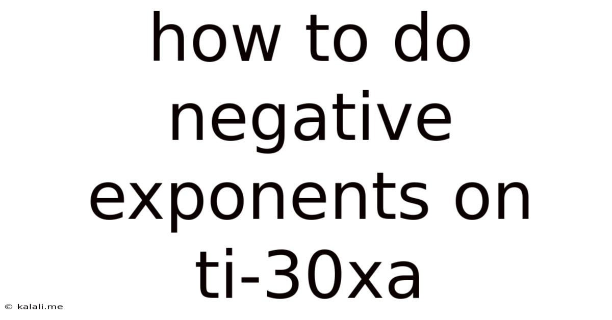 How To Do Negative Exponents On Ti-30xa