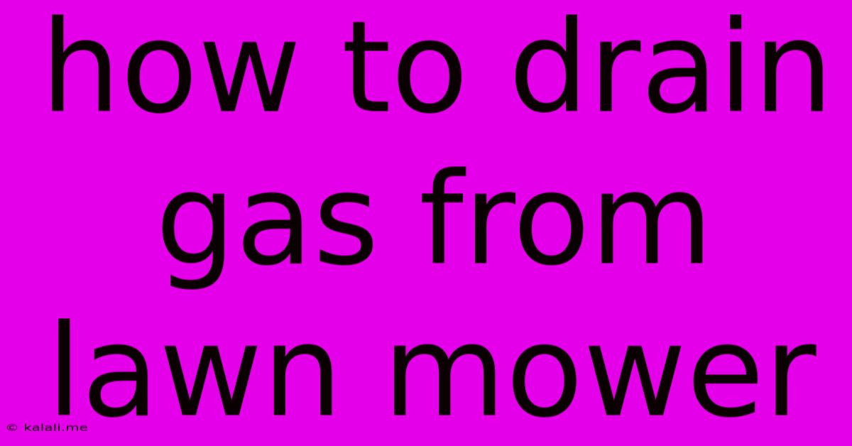 How To Drain Gas From Lawn Mower