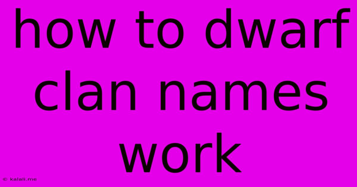 How To Dwarf Clan Names Work