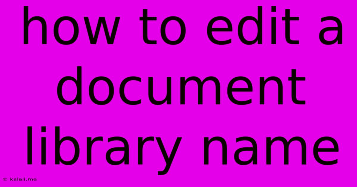 How To Edit A Document Library Name