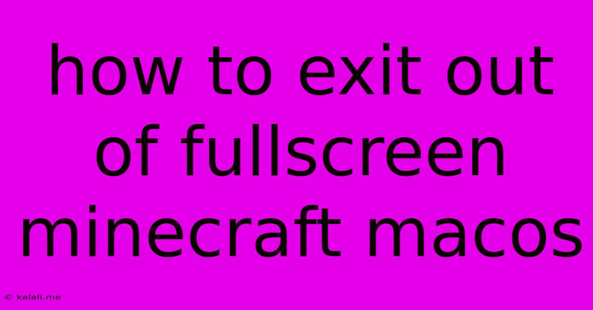 How To Exit Out Of Fullscreen Minecraft Macos