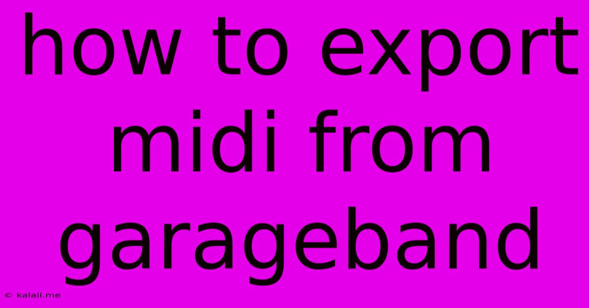 How To Export Midi From Garageband