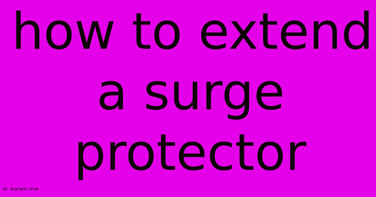 How To Extend A Surge Protector