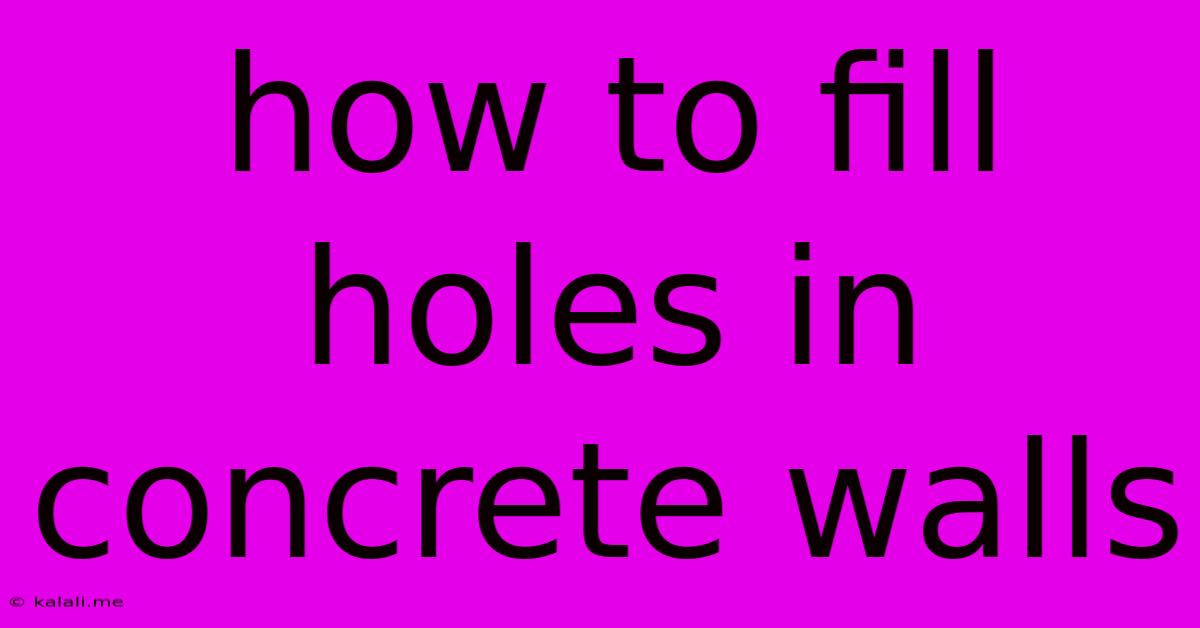How To Fill Holes In Concrete Walls