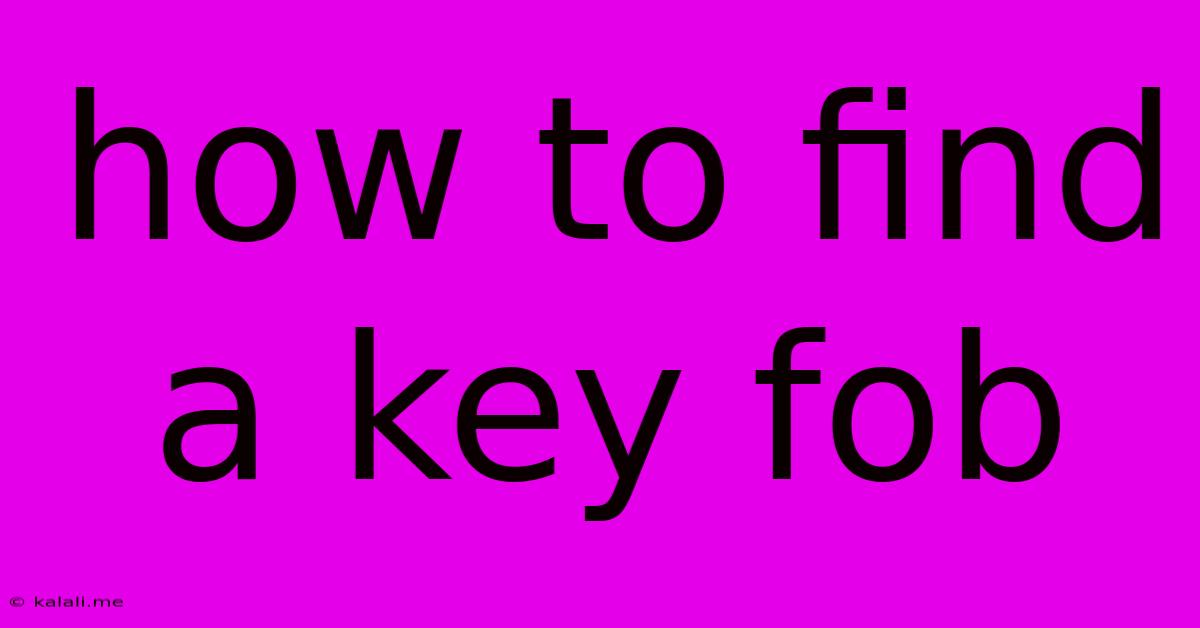 How To Find A Key Fob