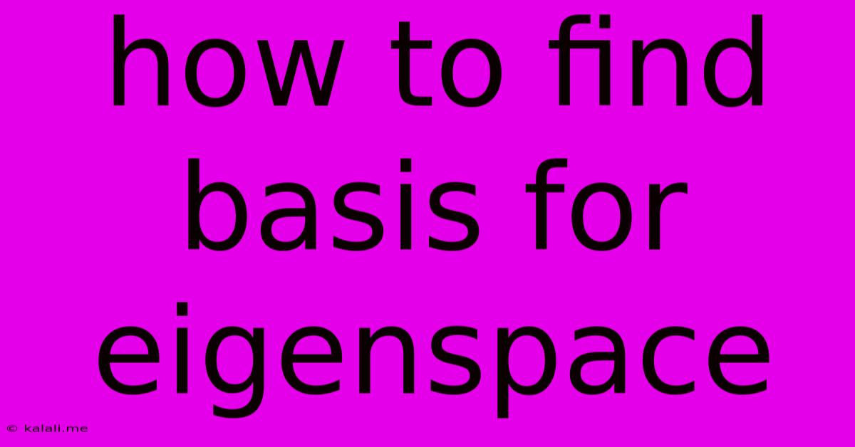 How To Find Basis For Eigenspace