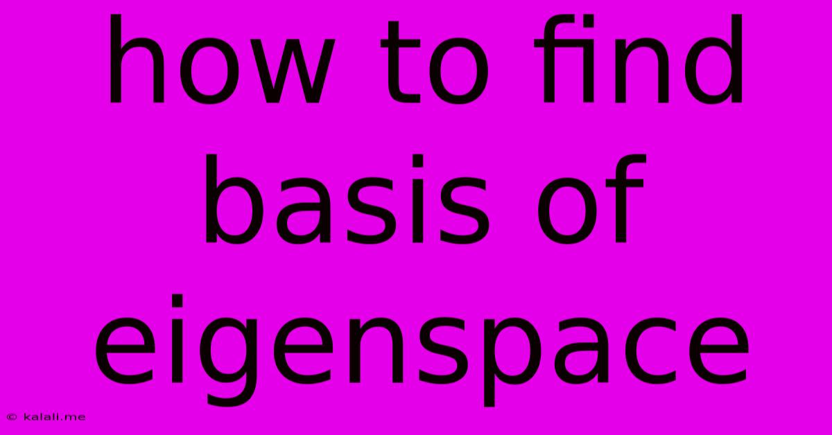 How To Find Basis Of Eigenspace