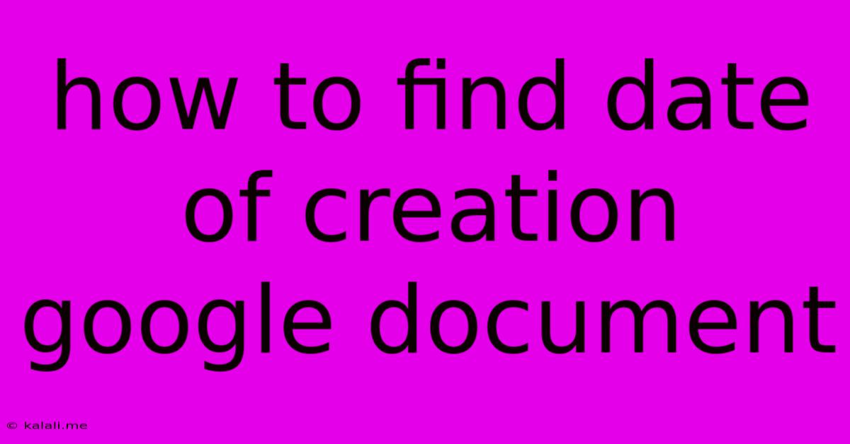 How To Find Date Of Creation Google Document