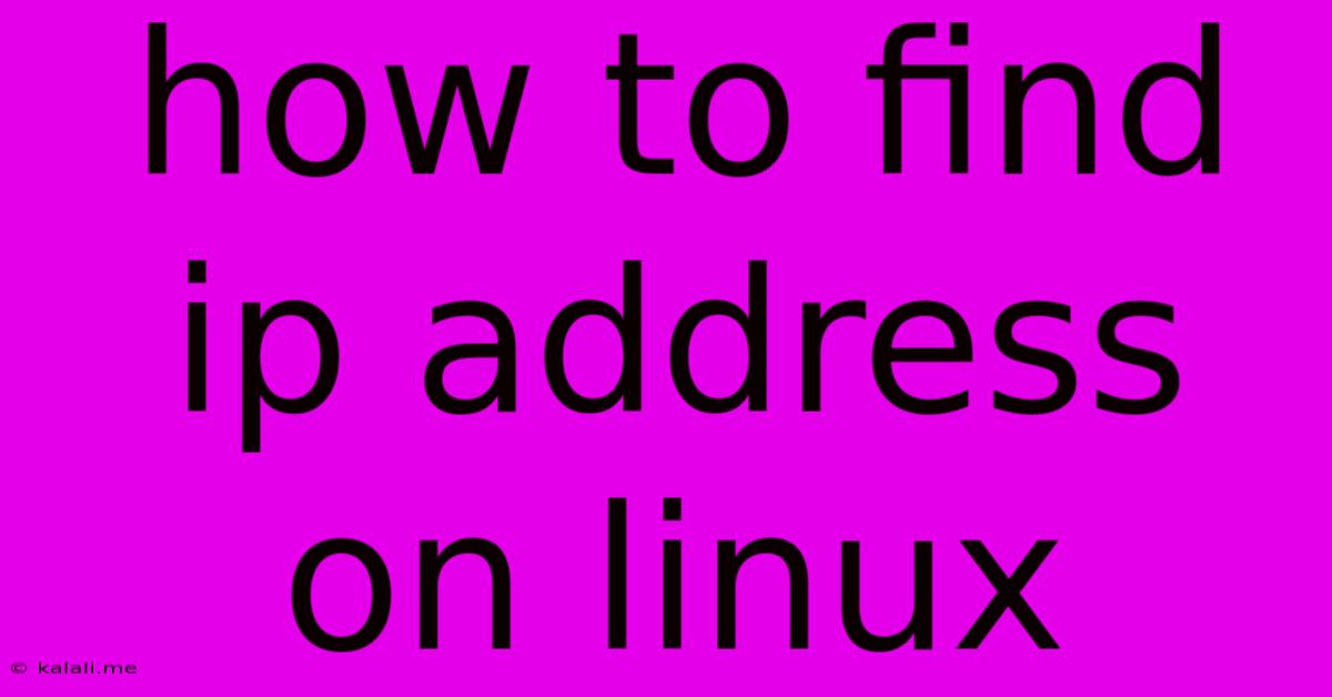How To Find Ip Address On Linux