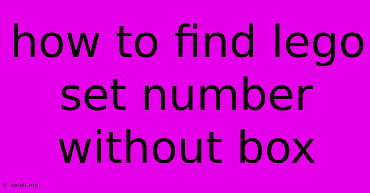 How To Find Lego Set Number Without Box