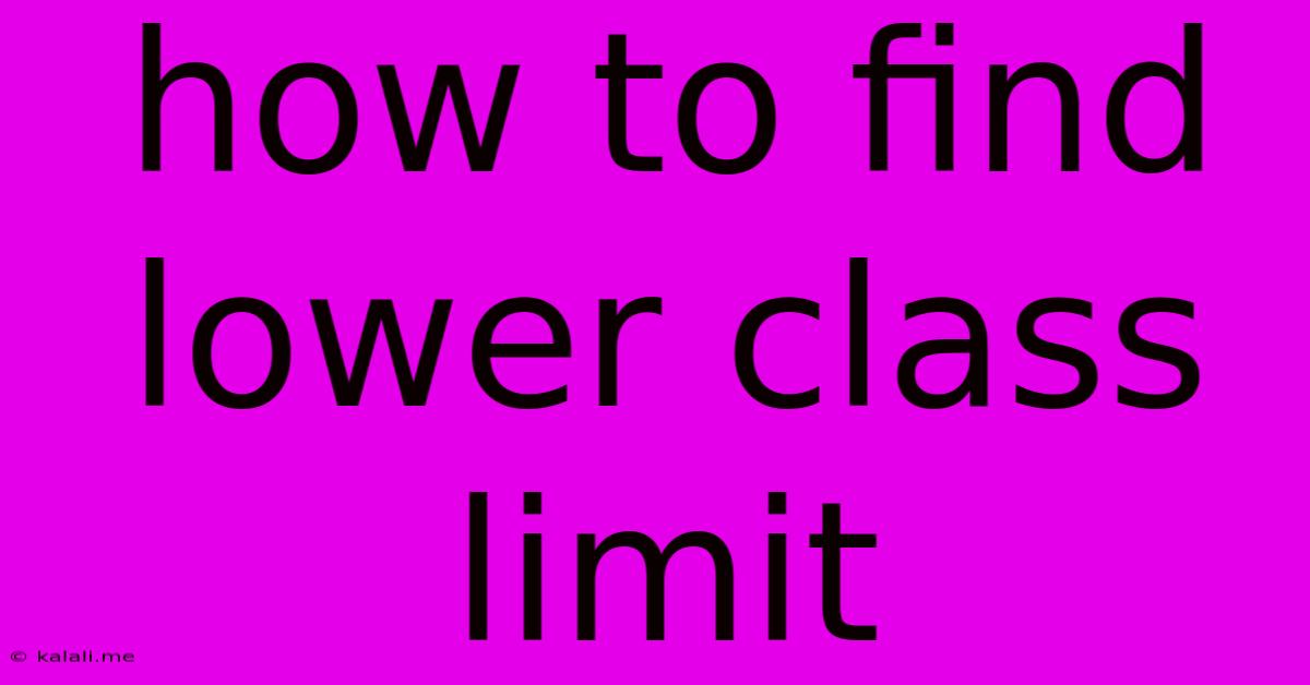 How To Find Lower Class Limit