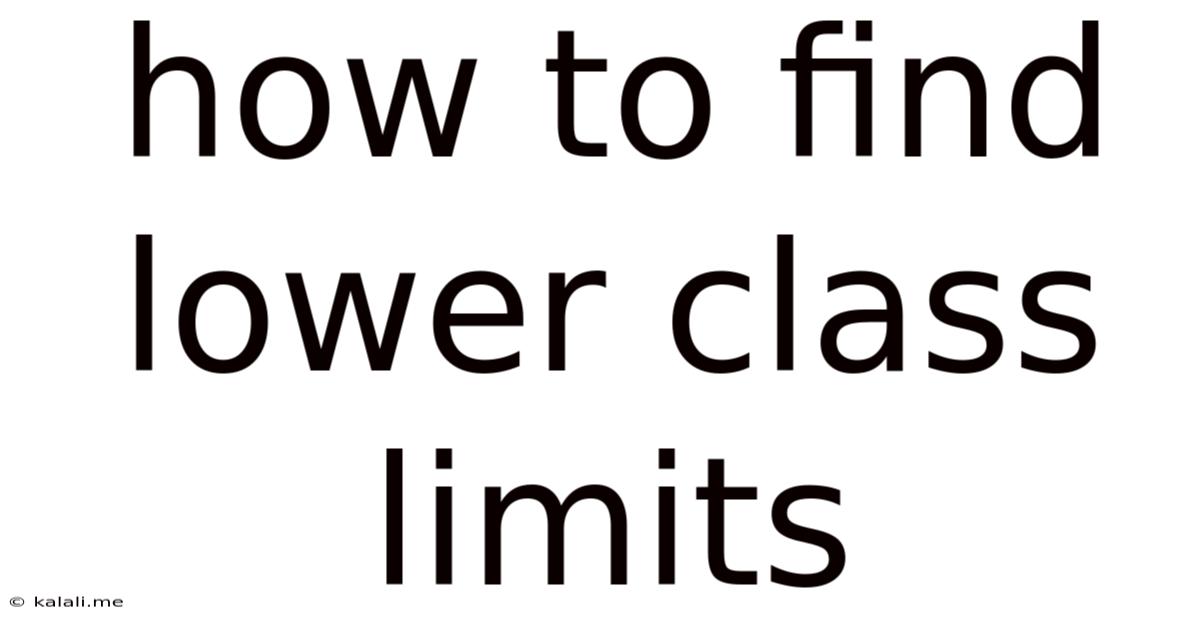 How To Find Lower Class Limits