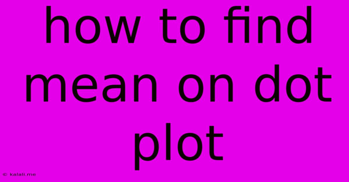 How To Find Mean On Dot Plot