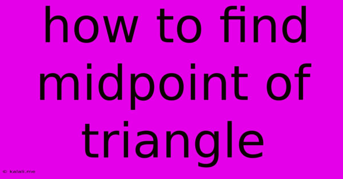 How To Find Midpoint Of Triangle