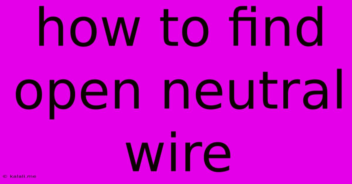 How To Find Open Neutral Wire