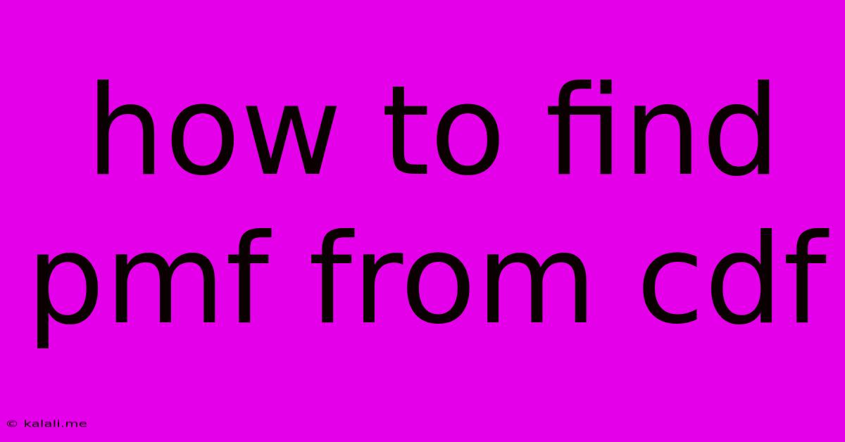 How To Find Pmf From Cdf