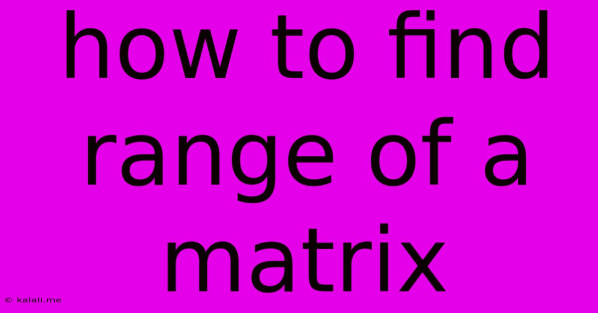 How To Find Range Of A Matrix