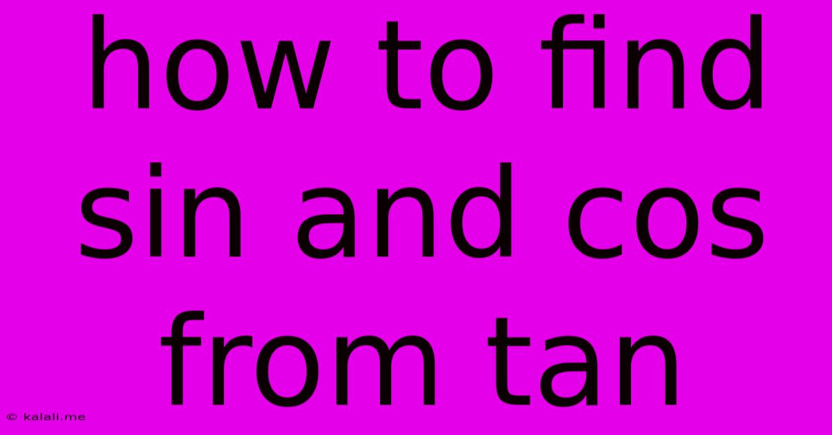 How To Find Sin And Cos From Tan