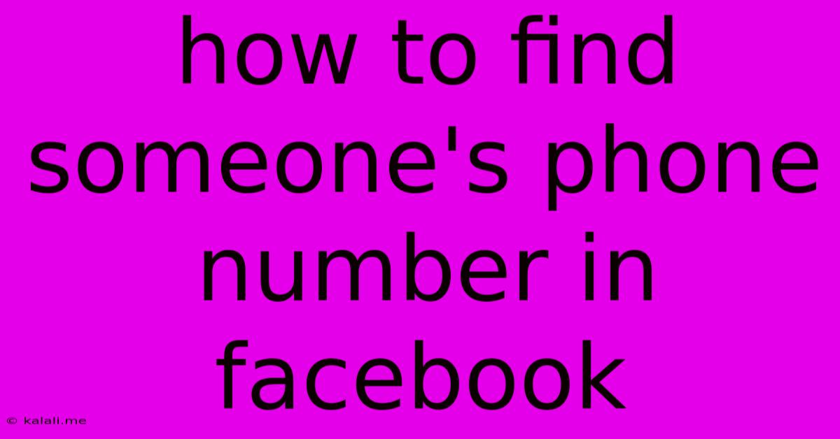 How To Find Someone's Phone Number In Facebook