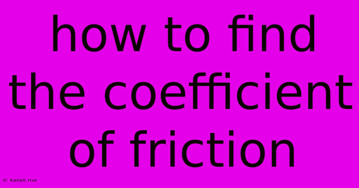How To Find The Coefficient Of Friction