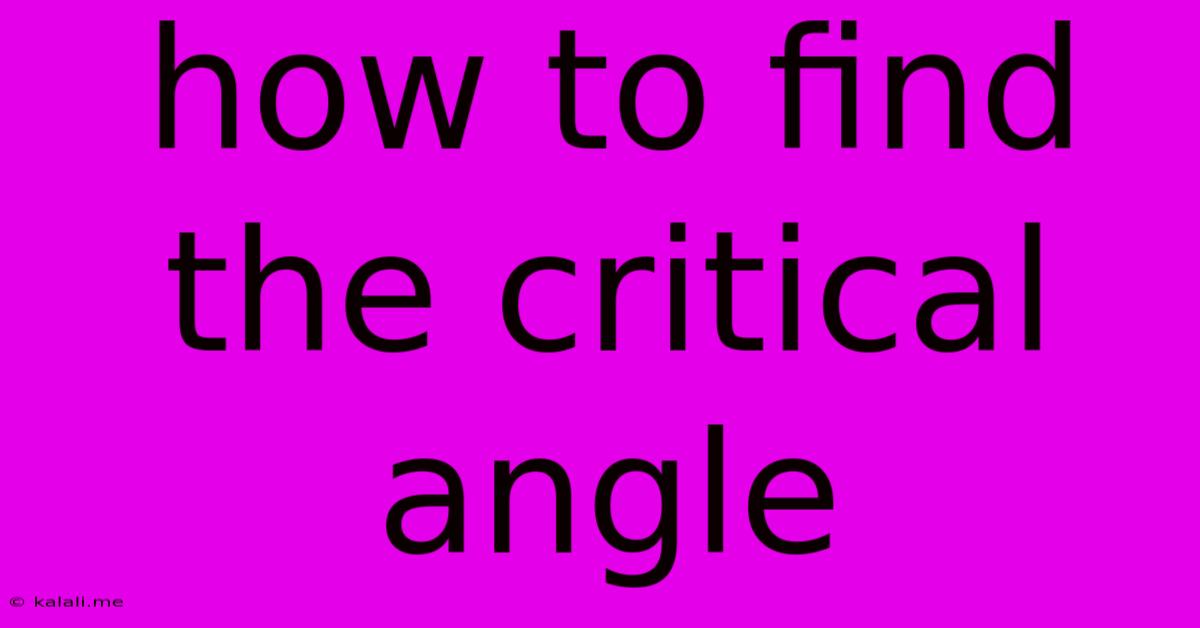 How To Find The Critical Angle