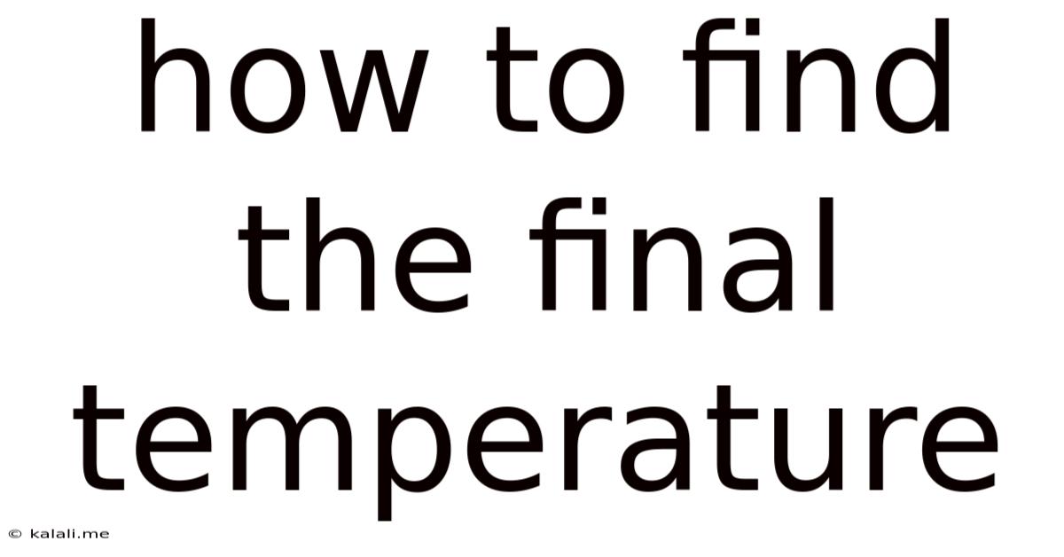 How To Find The Final Temperature