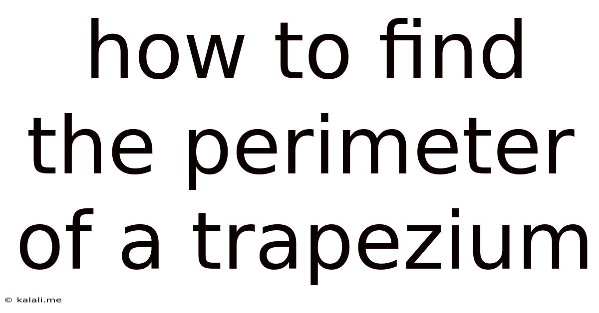 How To Find The Perimeter Of A Trapezium