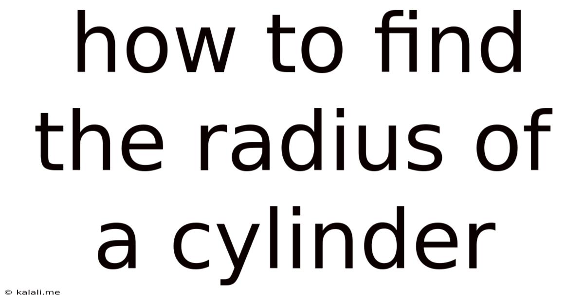 How To Find The Radius Of A Cylinder