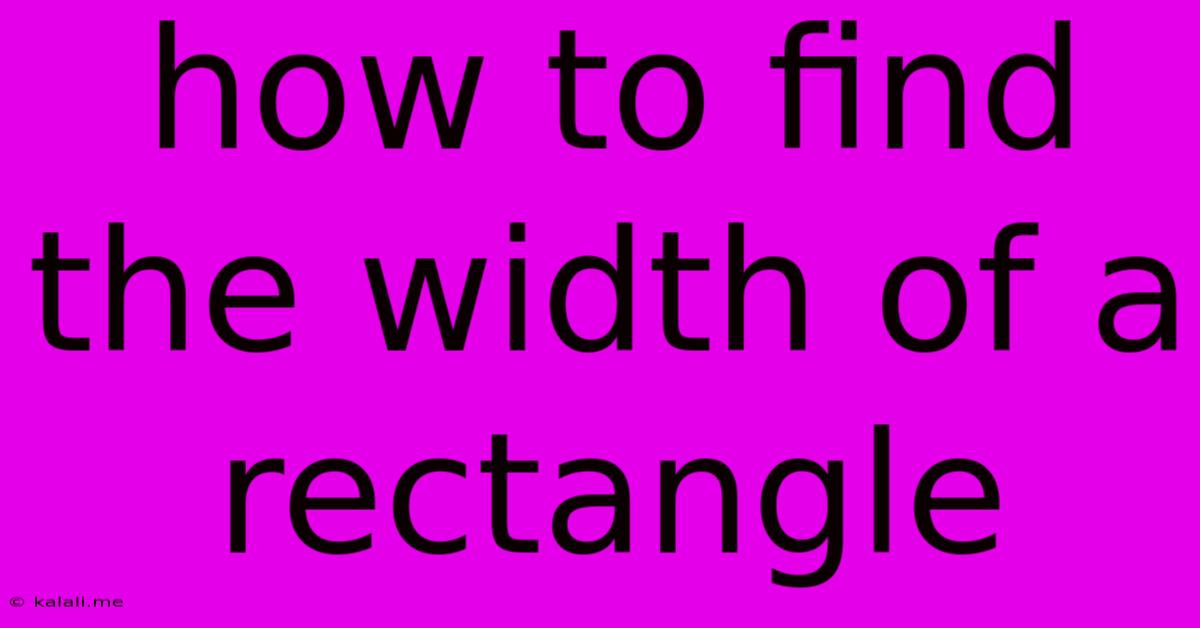 How To Find The Width Of A Rectangle