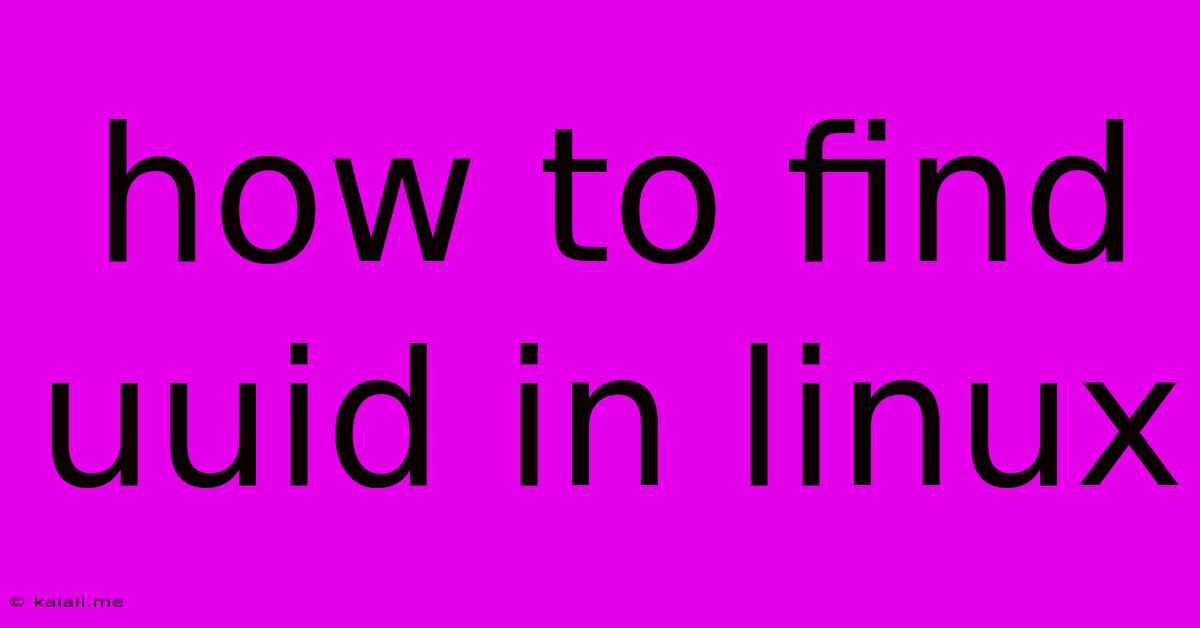 How To Find Uuid In Linux