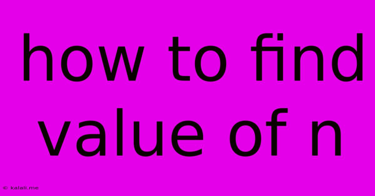 How To Find Value Of N