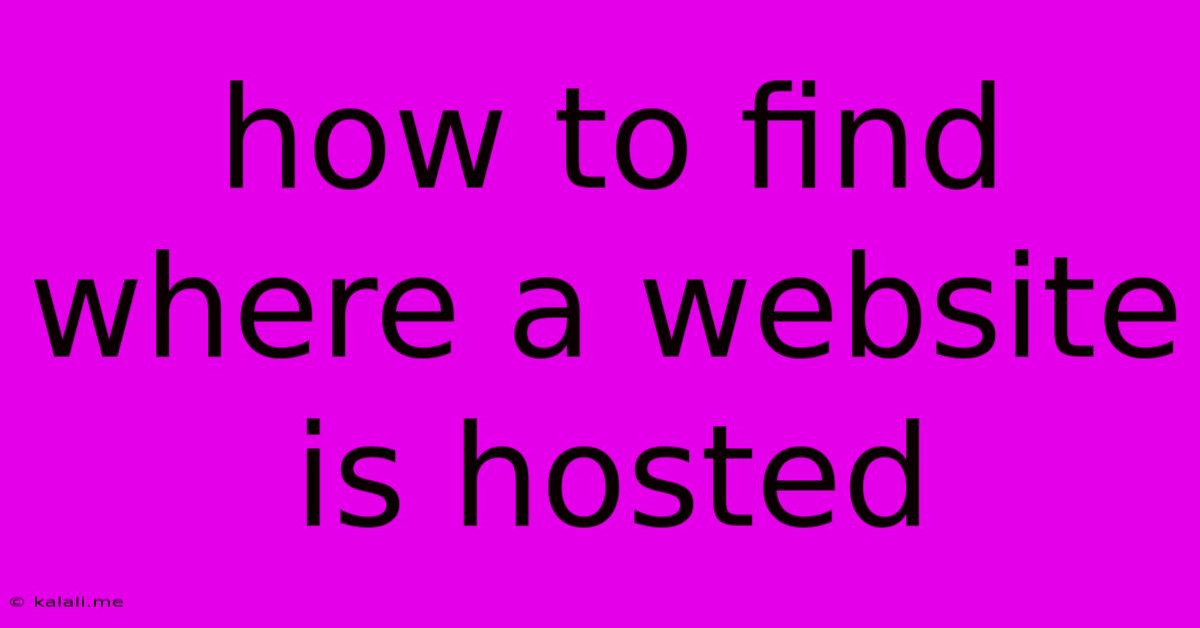 How To Find Where A Website Is Hosted