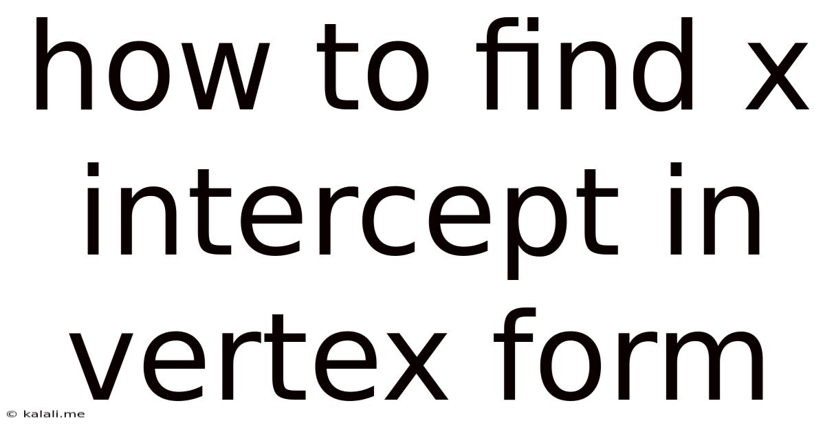 How To Find X Intercept In Vertex Form