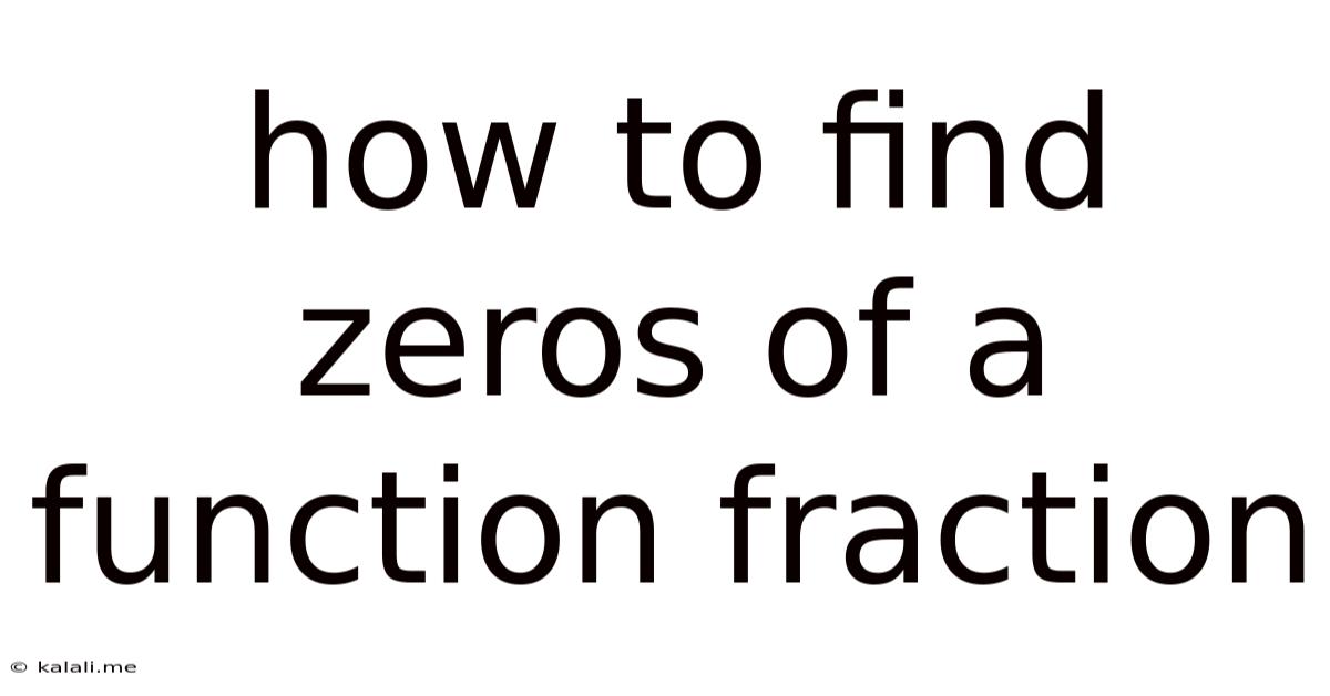 How To Find Zeros Of A Function Fraction