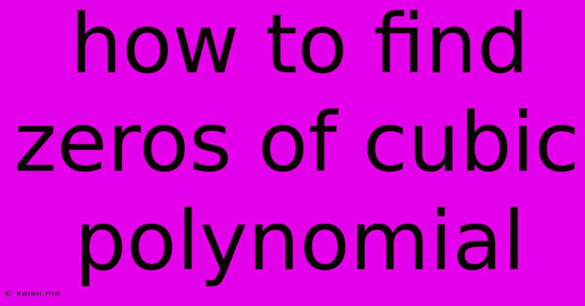 How To Find Zeros Of Cubic Polynomial