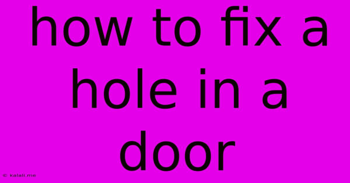 How To Fix A Hole In A Door