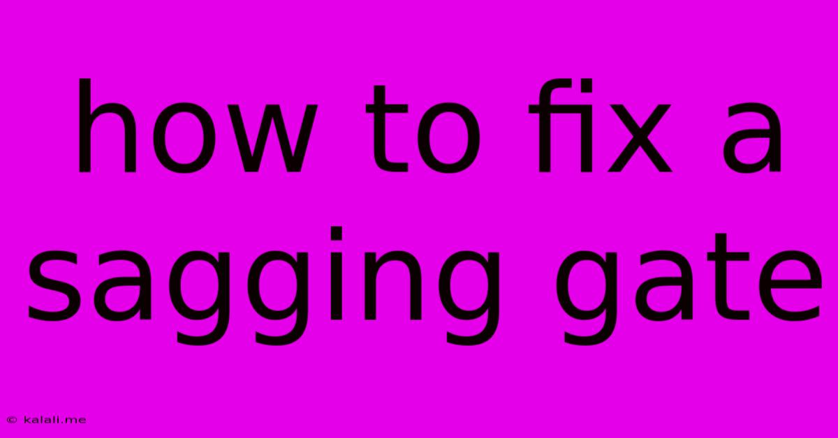 How To Fix A Sagging Gate