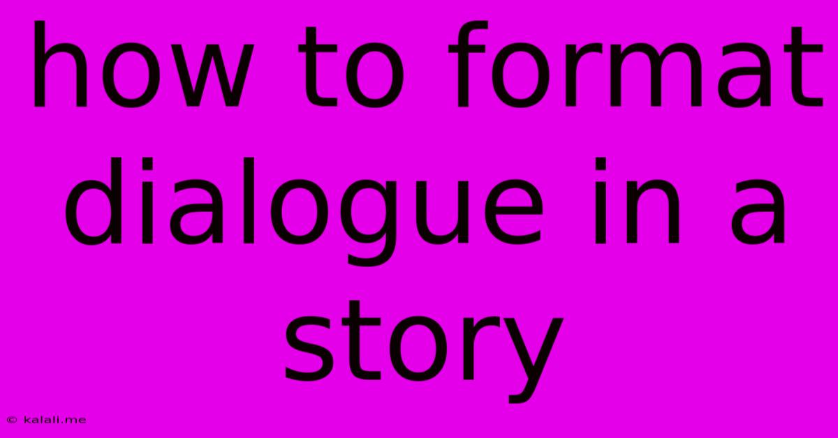 How To Format Dialogue In A Story