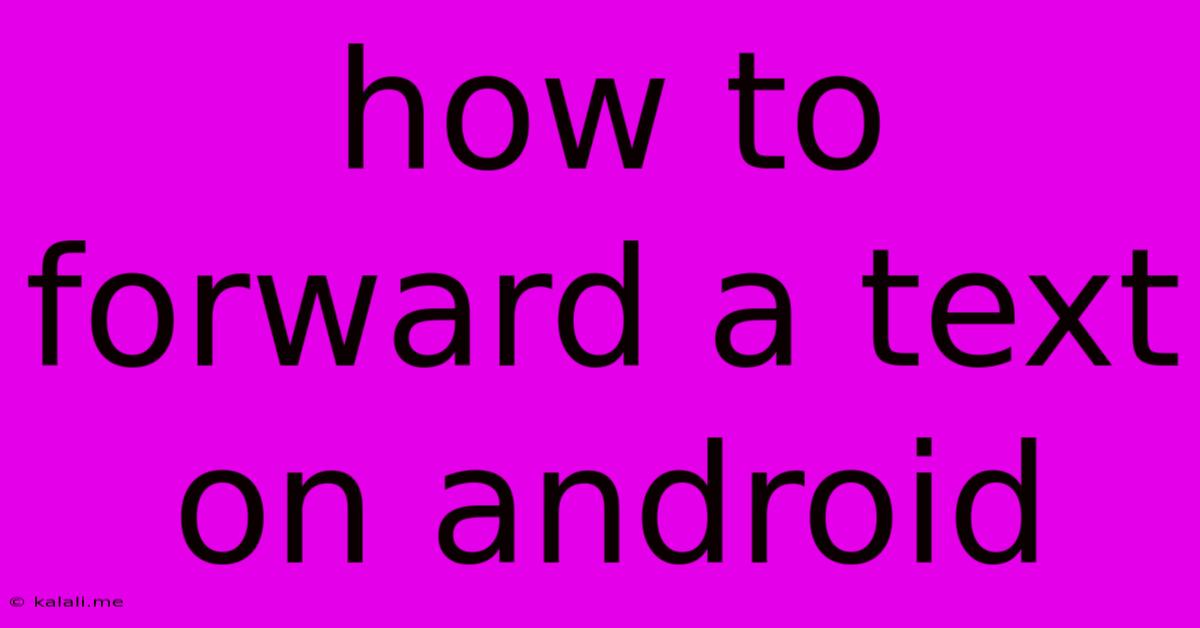 How To Forward A Text On Android