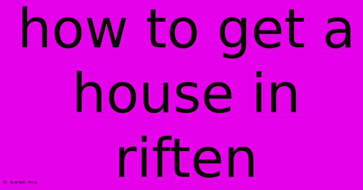 How To Get A House In Riften