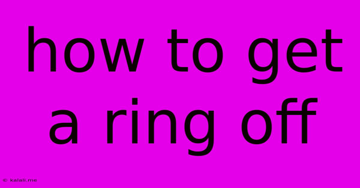 How To Get A Ring Off