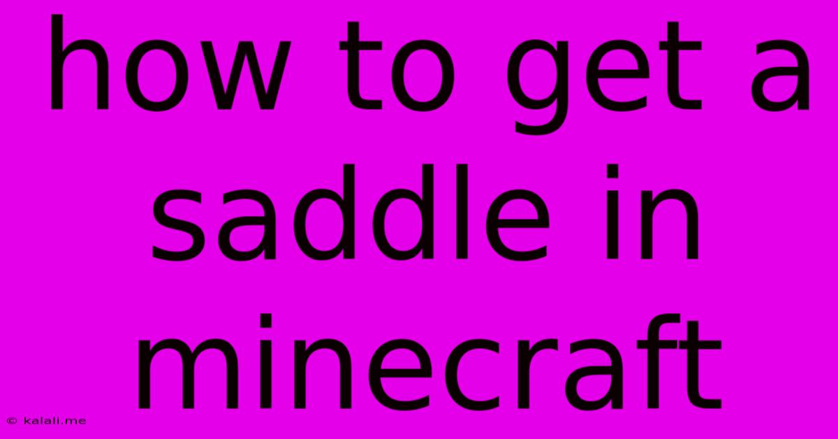 How To Get A Saddle In Minecraft