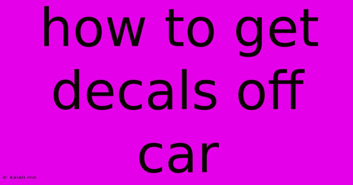 How To Get Decals Off Car