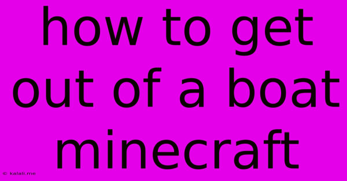 How To Get Out Of A Boat Minecraft
