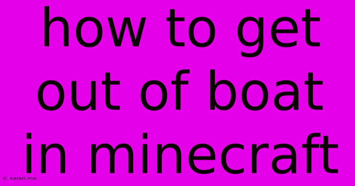 How To Get Out Of Boat In Minecraft