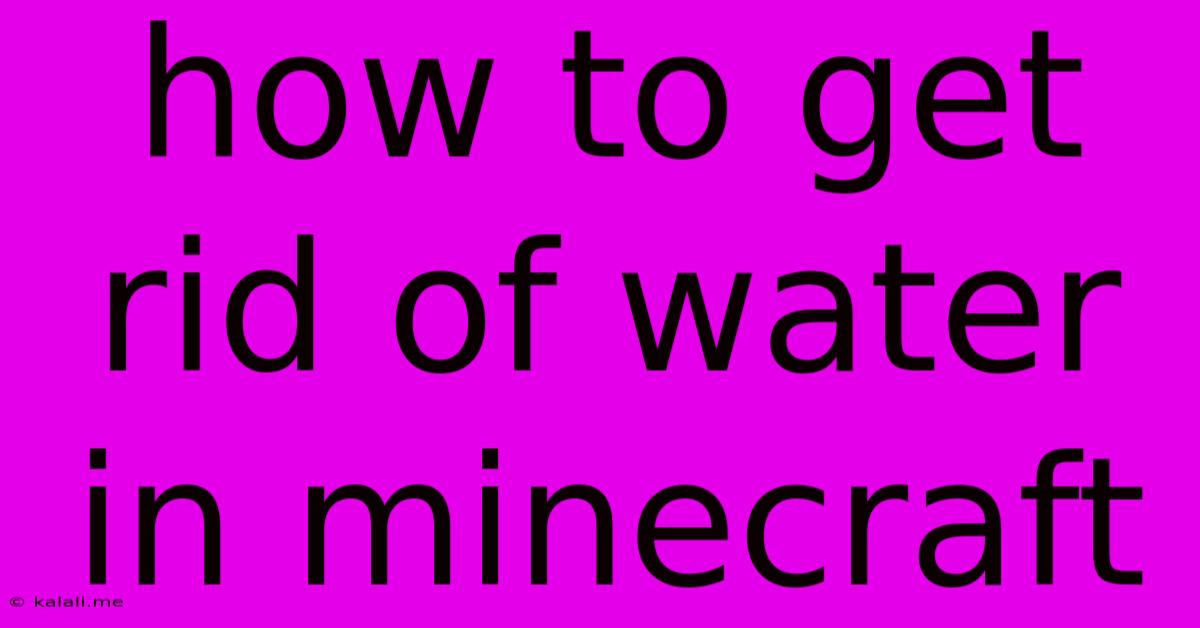 How To Get Rid Of Water In Minecraft
