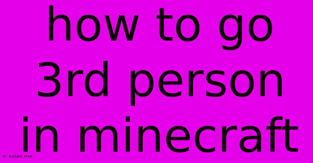 How To Go 3rd Person In Minecraft
